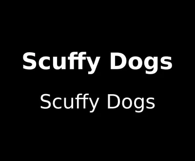 Scuffy Dogs