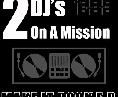 2 DJ's On A Mission