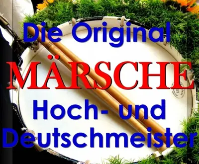 Die Original Hoch- und Deutschmeister