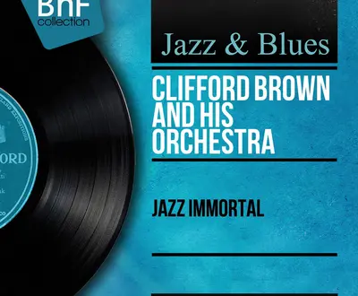 Clifford Brown and His Orchestra