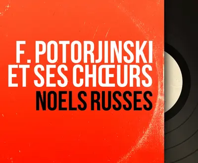 F. Potorjinski et ses chœurs