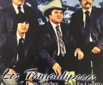 Los Tamaulipecos Hnos. Sanchez