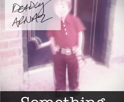 Deadly Arnaz