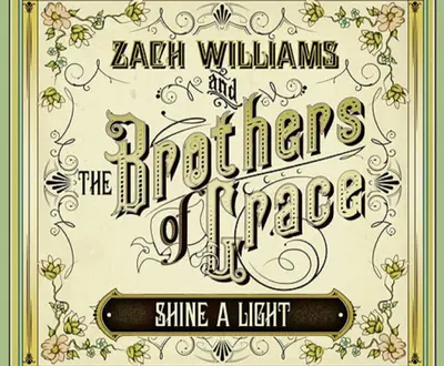 Zach Williams and the Brothers of Grace